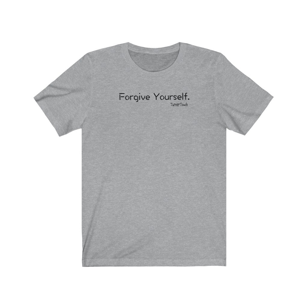 Forgive Yourself Unisex T-Shirt