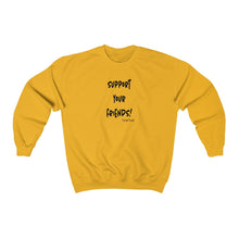 Load image into Gallery viewer, Support Your Friends Unisex Crewneck
