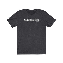 Load image into Gallery viewer, Multiple Streams Unisex T-Shirt
