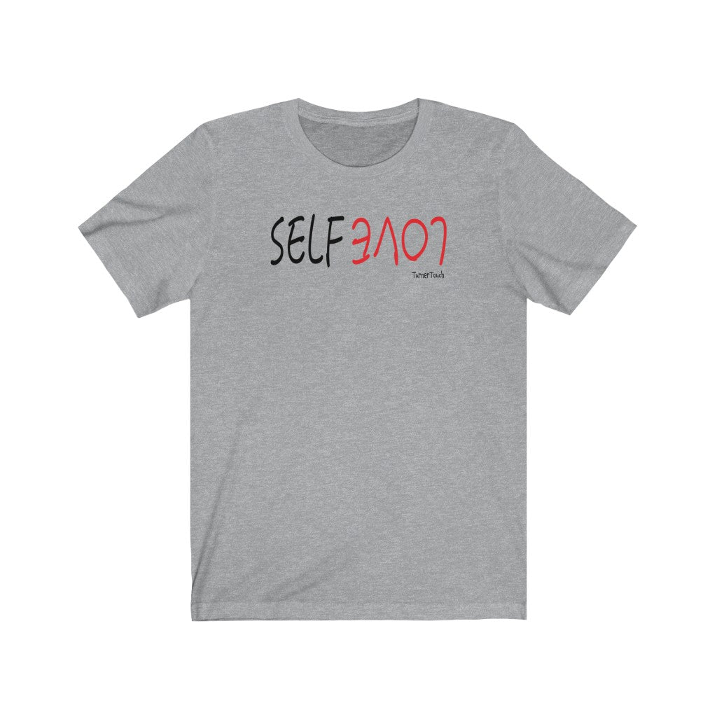 Self Love Unisex T-Shirt
