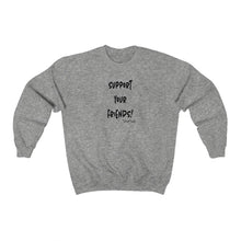Load image into Gallery viewer, Support Your Friends Unisex Crewneck
